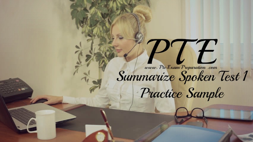 PTE Academic Listening (Summarize Spoken Test - 1) Practice Sample