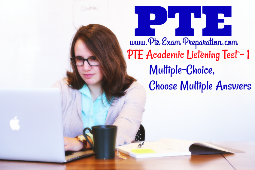 PTE Academic Listening Test - 1 (Multiple-Choice, Choose Multiple Answers)