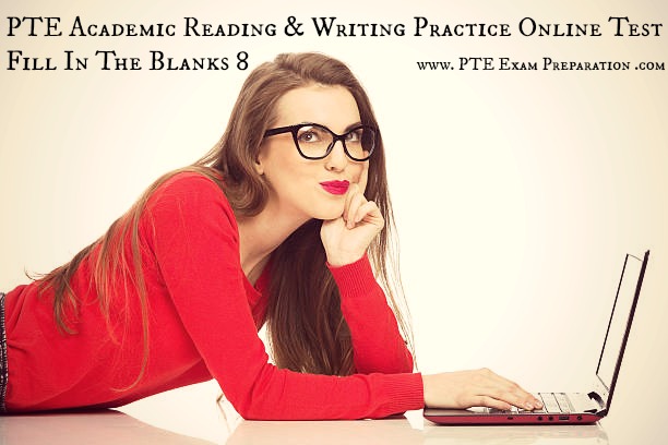 PTE Academic Reading & Writing Practice Online Test Fill In The Blanks 8