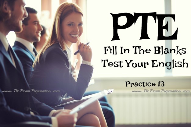 PTE Fill In The Blanks Practice 13 - Test Your English (Listening & Writing)