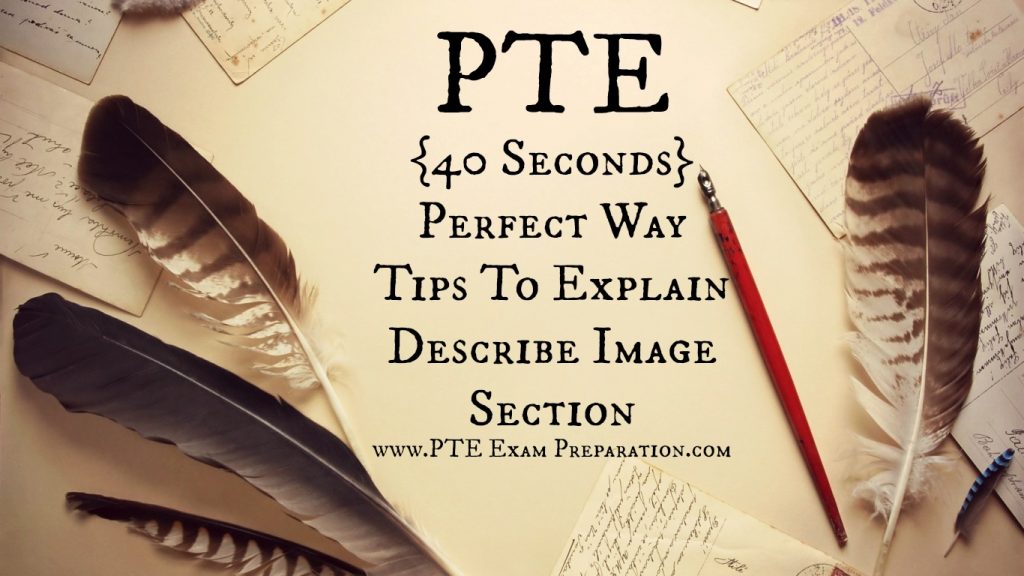 {40 Seconds} Perfect Way/Tips To Explain/Describe PTE Image Section