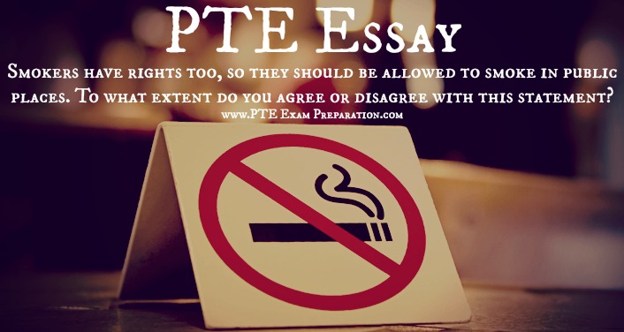 Latest PTE Argumentative Essay - Smoking should be banned in public places