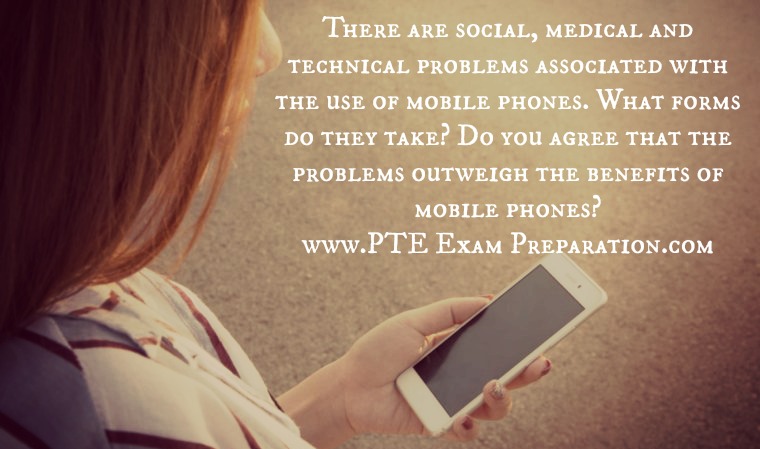 PTE & IELTS Essay Writing Task 2 - Social, medical and technical problems associated with the use of mobile phones