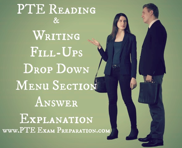 PTE Reading & Writing Fill-Ups Drop Down Menu Section Answer Explanation