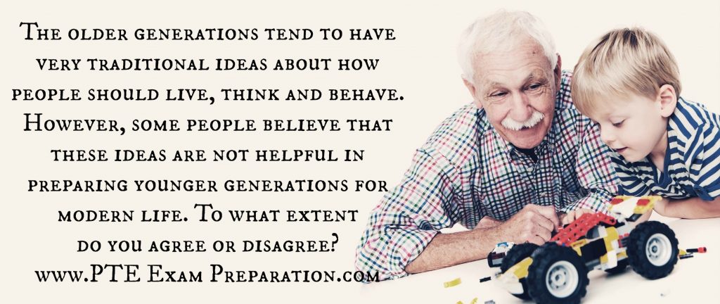 PTE Sample Essay With Answer - The older generations tend to have very traditional ideas