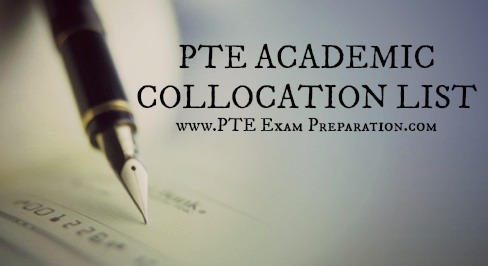 [Top 500] PTE ACADEMIC COLLOCATION LIST - PTE EXAM PREPARATION