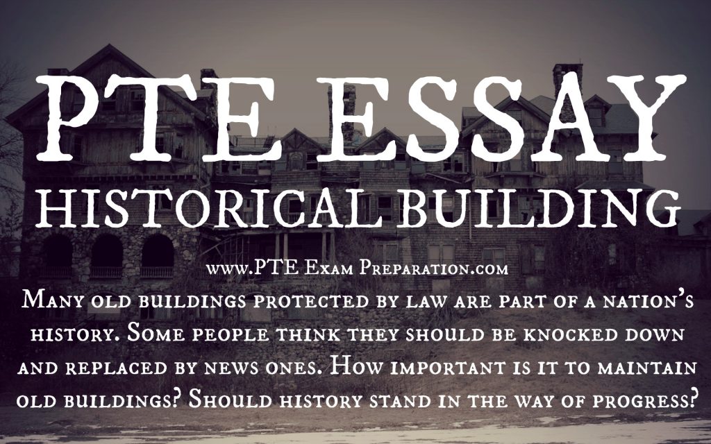 PTE Academic Writing Essay - Many old buildings are protected by law because they are part of a nation's history