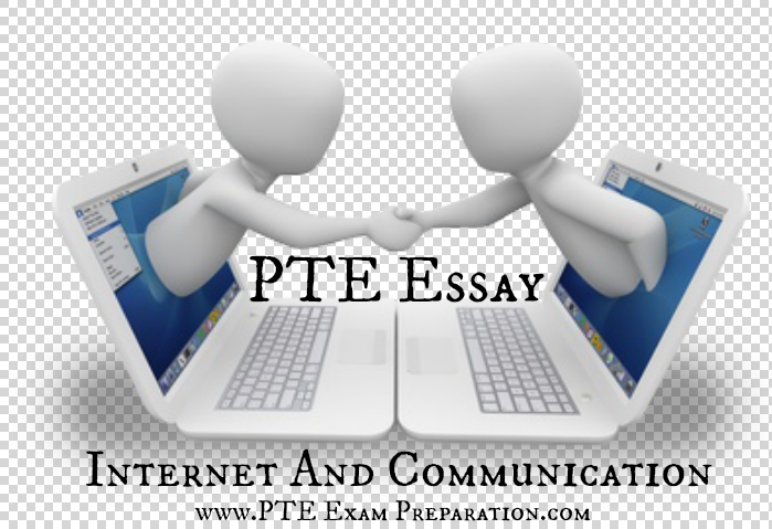 IELTS & PTE Essay Topic with Solutions - Internet And Communication