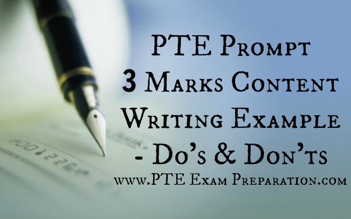 PTE Prompt 3 Marks Content Writing Example - Do's & Don'ts