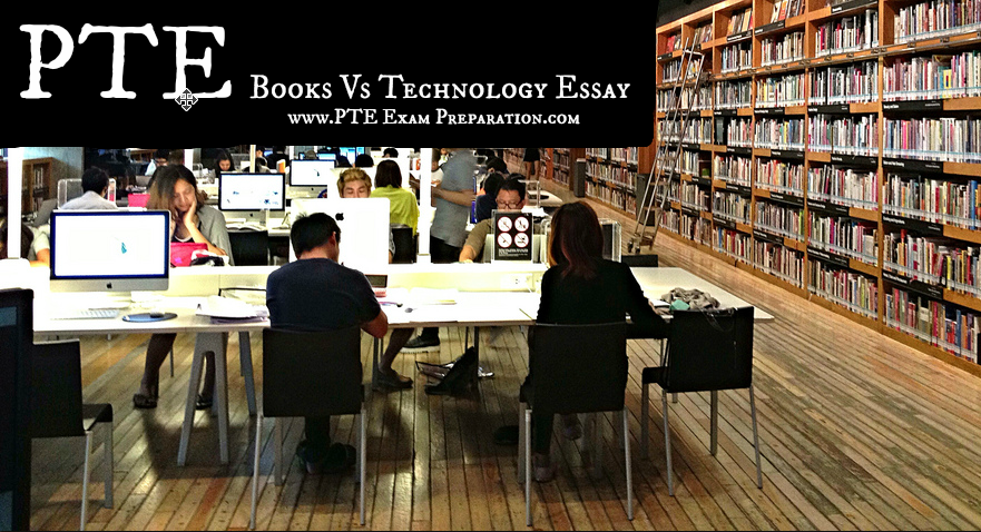 PTE Smart Essay - Should Libraries Invest In Technology Or Books