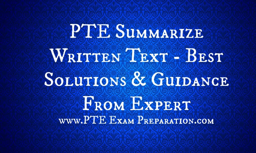 PTE Summarize Written Text - Best Solutions & Guidance From Expert