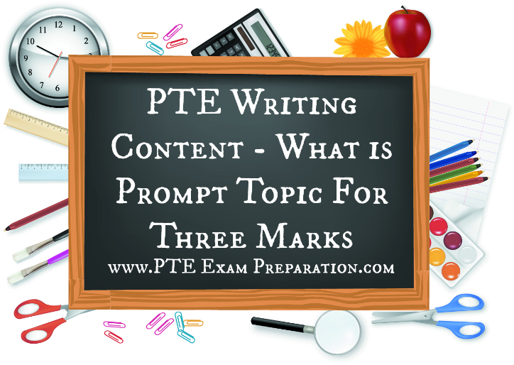 PTE Writing Content - What is Prompt Topic For Three Marks