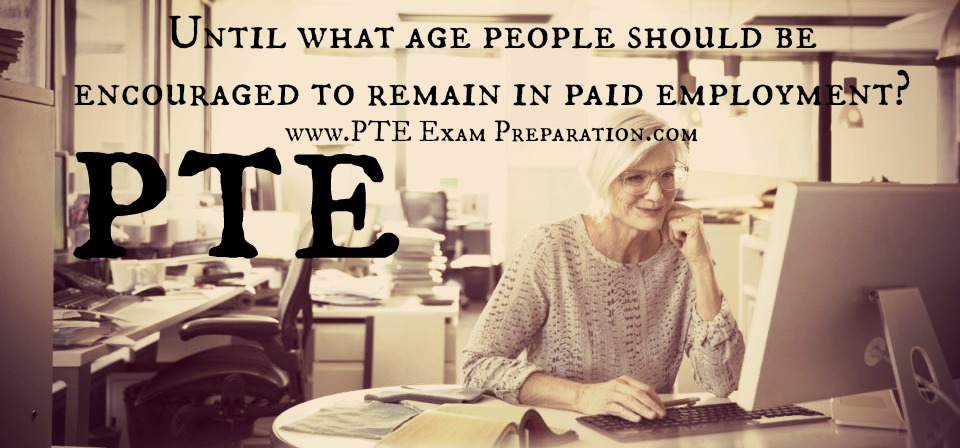 Until what age people should be encouraged to remain in paid employment