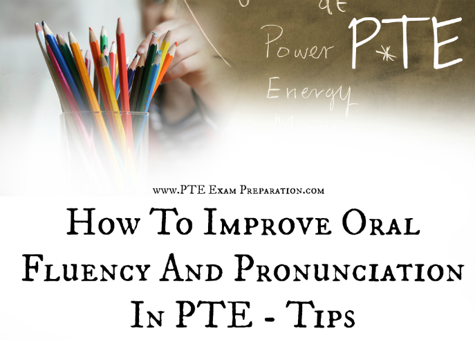 How To Improve Oral Fluency And Pronunciation In PTE - Tips