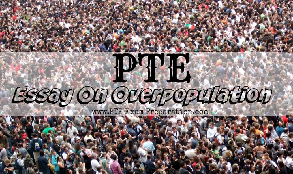 PTE Essay On Overpopulation - Causes, Effects, Problems, Solutions