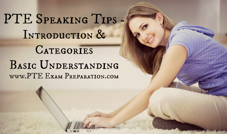 PTE Speaking Tips - Introduction & Categories Basic Understanding