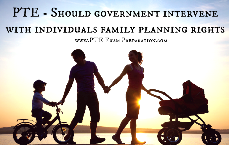 PTE - Should government intervene with individuals family planning rights