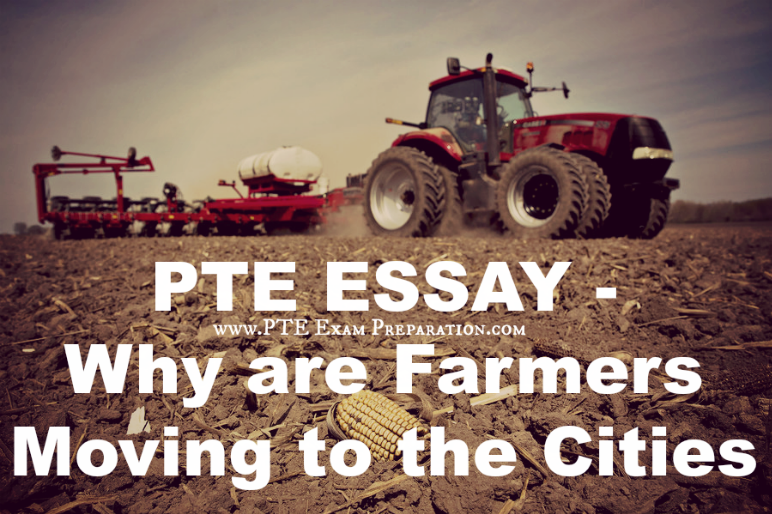 PTE Problem Solution Essay - Why are Farmers Moving to the Cities