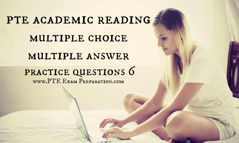 pte academic reading multiple choice multiple answer practice questions 6