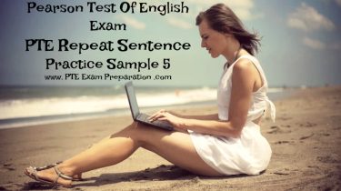 Pearson Test Of English Exam - PTE Repeat Sentence Practice Sample 5