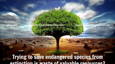 Trying to save endangered species from extinction is waste of valuable resources, Do you agree or disagree?