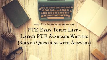 PTE Essay Topics List - Latest PTE Academic Writing (Solved Questions with Answers)