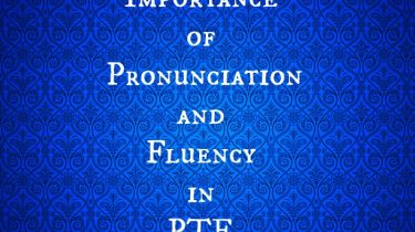 PTE Speaking Scoring Criteria - Importance of Pronunciation and Fluency