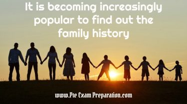 It is becoming increasingly popular to find out the family history