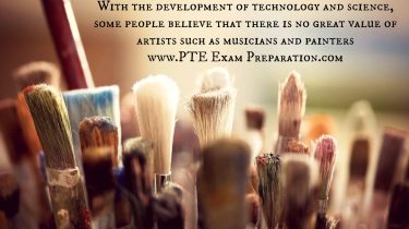 With the development of technology and science, some people believe that there is no great value of artists such as musicians and painters