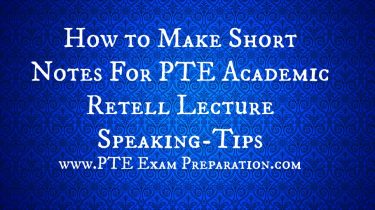 How to Make Short Notes For PTE Academic Retell Lecture Speaking-Tips