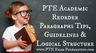 PTE Academic Reorder Paragraphs Tips, Guidelines & Logical Structure