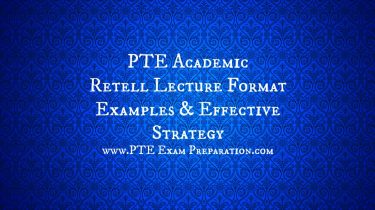 PTE Academic Retell Lecture Format Examples & Effective Strategy