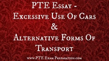 PTE Essay - Excessive Use Of Cars & Alternative Forms Of Transport