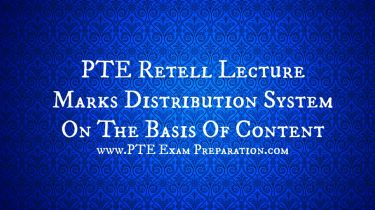 PTE Retell Lecture Marks Distribution System On The Basis Of Content