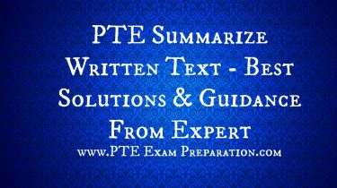 PTE Summarize Written Text - Best Solutions & Guidance From Expert