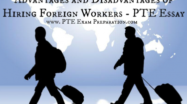 Advantages and Disadvantages of Hiring Foreign Workers - PTE Essay