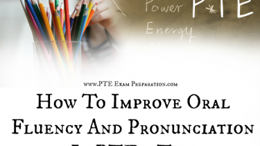 How To Improve Oral Fluency And Pronunciation In PTE - Tips