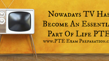 Nowadays TV Has Become An Essential Part Of Life PTE