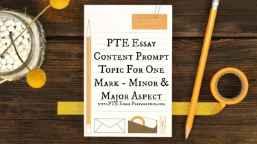 PTE Essay Content Prompt Topic For One Mark - Minor & Major Aspect
