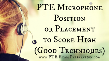 PTE Microphone Position or Placement to Score High (Good Techniques)