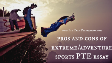 pros and cons of extreme/adventure sports pte essay writing