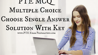 PTE MCQ Multiple Choice Choose Single Answer Solution With Key