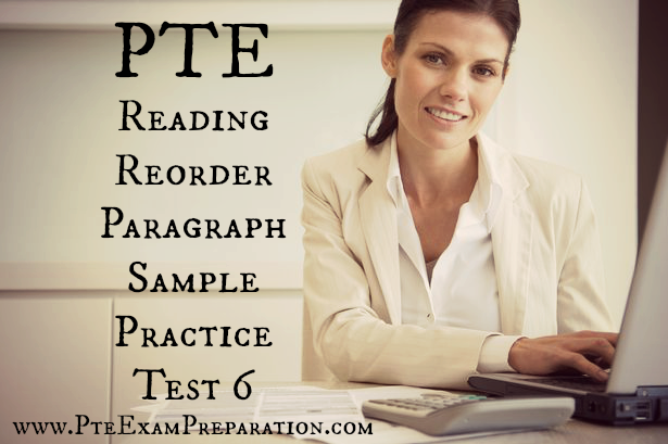 Reading Reorder Paragraph Sample Practice Test - PTE Exam Preparation