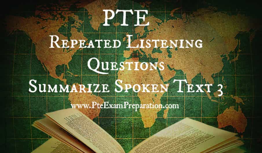 PTE Repeated Listening Questions - Summarize Spoken Text 3