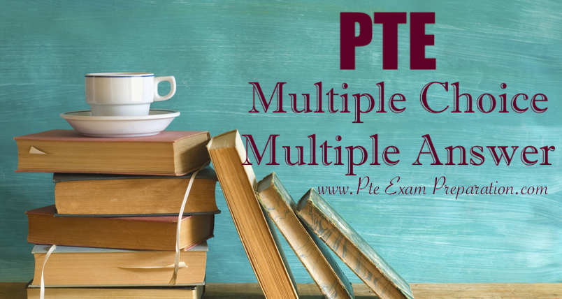 Multiple Choice Multiple Answer PTE Academic Exam Sample