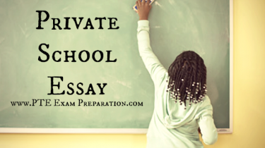 PTE Private School Essay