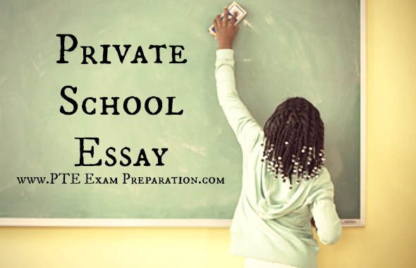 PTE Private School Essay