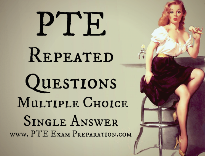 PTE Repeated Questions Reading - Multiple Choice Single Answer