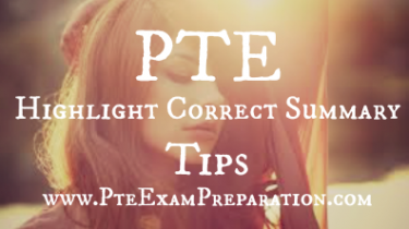 PTE Highlight Correct Summary Tips