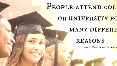 People attend college or university for many different reasons